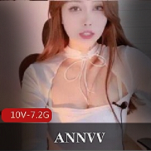 ANNVV韩国御姐主播7.2G黑丝合集：高颜值、扣挖弹叫技艺，宅男收割机的必备神器！